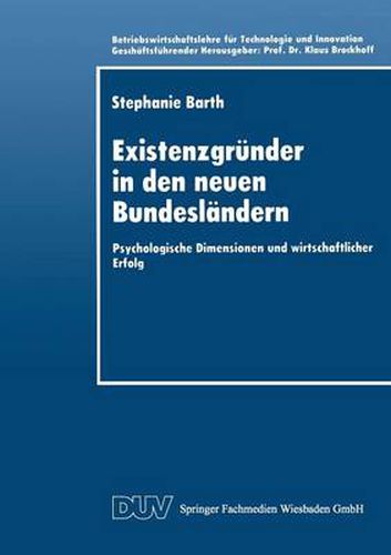 Cover image for Existenzgrunder in Den Neuen Bundeslandern: Psychologische Dimensionen Und Wirtschaftlicher Erfolg