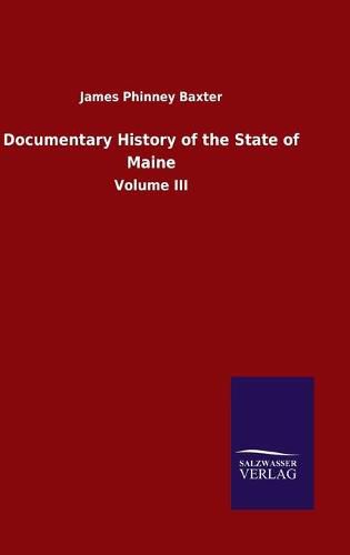 Cover image for Documentary History of the State of Maine: Volume III