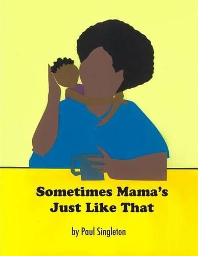Cover image for Sometimes Mama's Just Like That