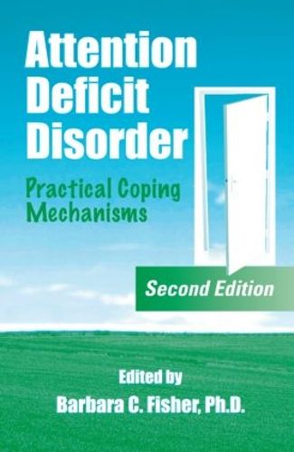 Cover image for Attention Deficit Disorder: Practical Coping Mechanisms