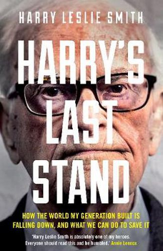 Cover image for Harry's Last Stand: How the world my generation built is falling down, and what we can do to save it