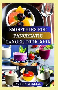 Cover image for Smoothies for Pancreatic Cancer Cookbook
