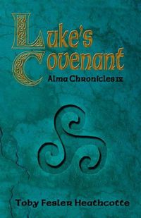 Cover image for Luke's Covenant: Alma Chronicles