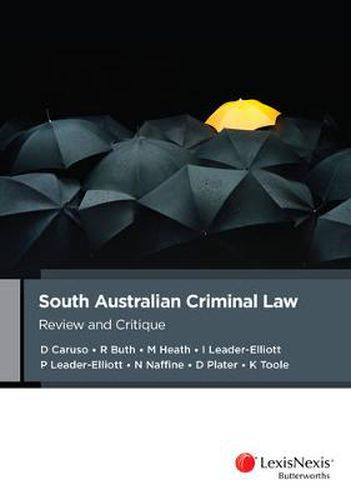 South Australian Criminal Law: Review and Critique