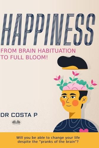 Cover image for Happiness: From brain habituation to full bloom