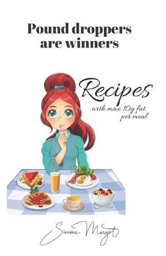 Cover image for Pound droppers are winners: Recipes with max 10g fat per meal