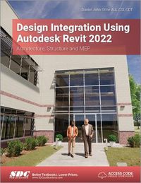 Cover image for Design Integration Using Autodesk Revit 2022: Architecture, Structure and MEP