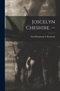 Cover image for Joscelyn Cheshire. --