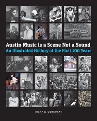 Cover image for Austin Music Is a Scene Not a Sound