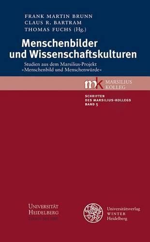 Cover image for Menschenbilder Und Wissenschaftskulturen: Studien Aus Dem Marsilius-Projekt 'menschenbild Und Menschenwurde