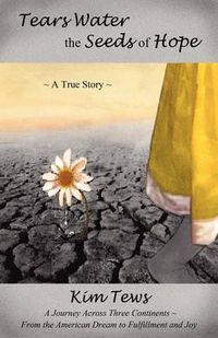 Cover image for Tears Water the Seeds of Hope