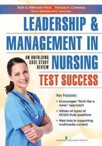 Cover image for Leadership and Management in Nursing Test Success: An Unfolding Case Study Review