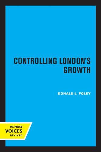 Cover image for Controlling London's Growth: Planning the Great Wen, 1940 - 1960