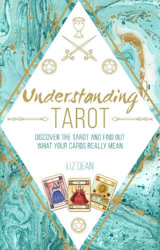 Cover image for Understanding Tarot: Discover the Tarot and Find out What Your Cards Really Mean