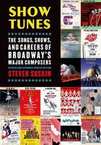 Cover image for Show Tunes: The Songs, Shows, and Careers of Broadway's Major Composers