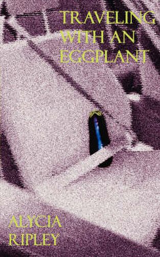 Cover image for Traveling with an Eggplant