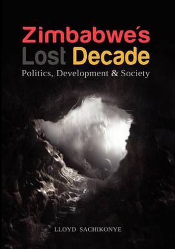 Cover image for Zimbabwe's Lost Decade. Politics, Development and Society