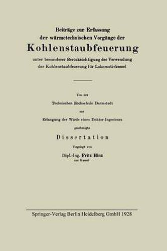 Cover image for Beitrage Zur Erfassung Der Warmetechnischen Vorgange Der Kohlenstaubfeuerung Unter Besonderer Berucksichtigung Der Verwendung Der Kohlenstaubfeuerung Fur Lokomotivkessel