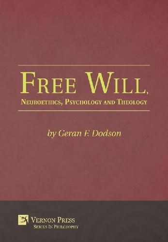 Cover image for Free Will, Neuroethics, Psychology and Theology