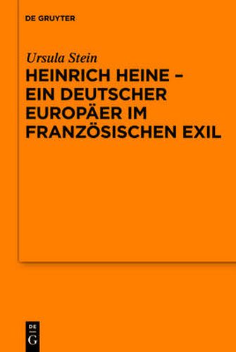 Cover image for Heinrich Heine - ein deutscher Europaer im franzoesischen Exil