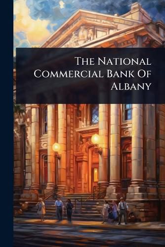 Cover image for The National Commercial Bank Of Albany