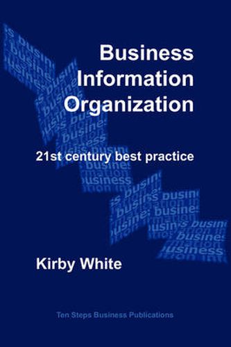 Cover image for Business Information Organization: 21st Century Best Practice