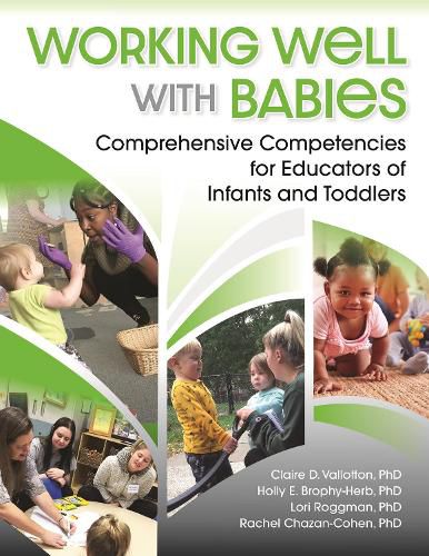 Cover image for Working Well with Babies: Comprehensive Competencies for Educators of Infants and Toddlers