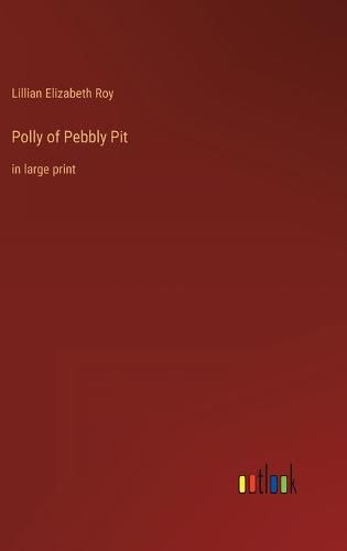 Cover image for Polly of Pebbly Pit