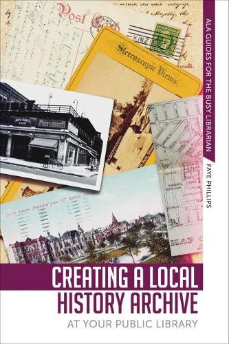 Cover image for Creating a Local History Archive at Your Public Library