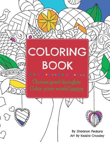 Cover image for Coloring Book: Choose Good Thoughts, Color Your World Happy