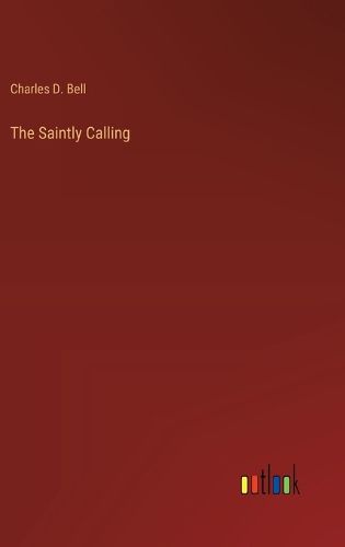 The Saintly Calling