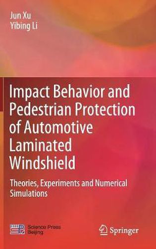 Cover image for Impact Behavior and Pedestrian Protection of Automotive Laminated Windshield: Theories, Experiments and Numerical Simulations