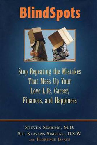 Cover image for BlindSpots: Stop Repeating Mistakes That Mess Up Your Love Life, Career, Finances, Marriage, and Happiness