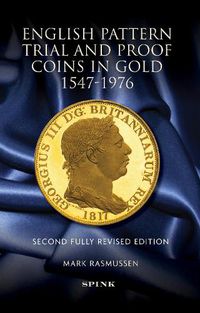 Cover image for English Pattern Trial and Proof Coins in Gold 1547-1976