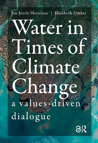 Cover image for Water in Times of Climate Change: A Values-driven Dialogue