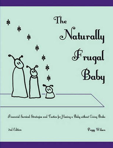 Cover image for The Naturally Frugal Baby