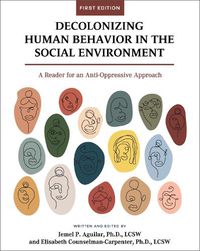 Cover image for Decolonizing Human Behavior in the Social Environment: A Reader for an Anti-Oppressive Approach