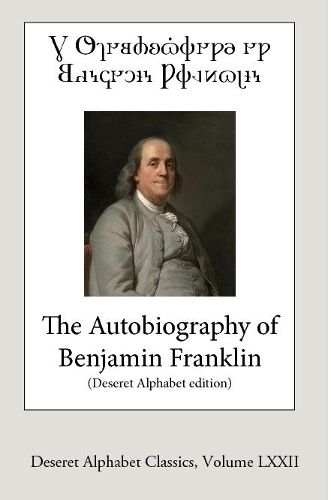 Cover image for The Autobiography of Benjamin Franklin (Deseret Alphabet edition)