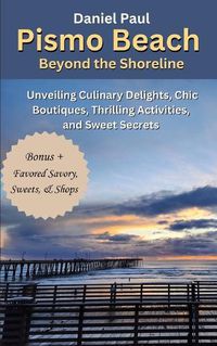 Cover image for Pismo Beach Beyond the Shoreline