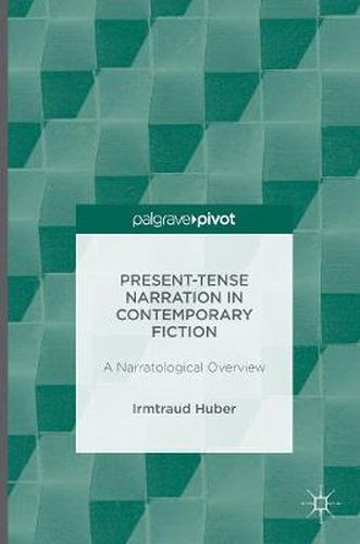 Cover image for Present Tense Narration in Contemporary Fiction: A Narratological Overview