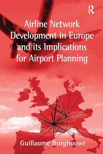 Cover image for Airline Network Development in Europe and its Implications for Airport Planning