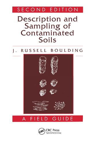 Cover image for Description and Sampling of Contaminated Soils: A Field Guide