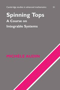 Cover image for Spinning Tops: A Course on Integrable Systems
