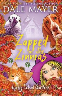 Cover image for Zapped in the Zinnias