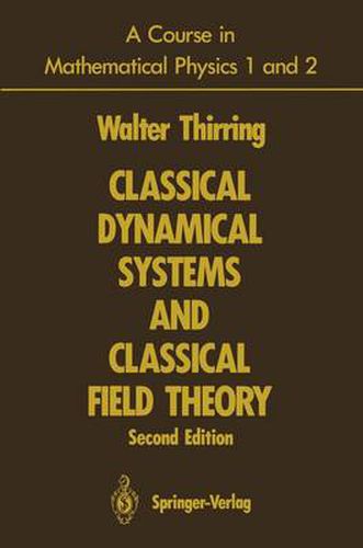 Cover image for A Course in Mathematical Physics 1 and 2: Classical Dynamical Systems and Classical Field Theory