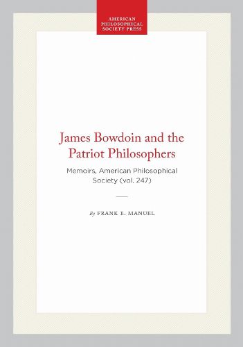Cover image for James Bowdoin and the Patriot Philosophers