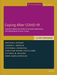 Cover image for Coping After COVID-19: Cognitive Behavioral Skills for Anxiety, Depression, and Adjusting to Chronic Illness