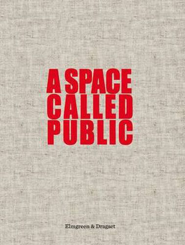 Cover image for Elmgreen & Dragset: A Space Called Public