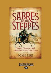 Cover image for Sabres on the Steppes