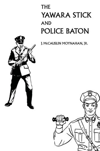 Cover image for The Yawara Stick and Police Baton